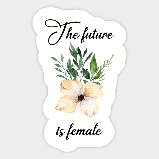 The future is female Sticker by MarVenDesignes